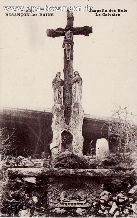 284 - BESANÇON-LES-BAINS - Chapelle des Buis - Le Calvaire